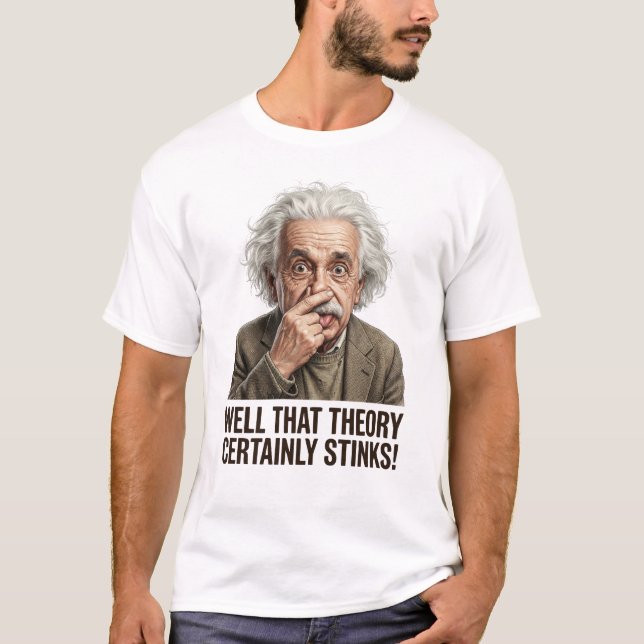 Camiseta Well That Theory Certainly Stinks! (Frente)