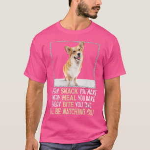 Camiseta Welsh Corgi, cada lanche que fizeres, estarei a ve