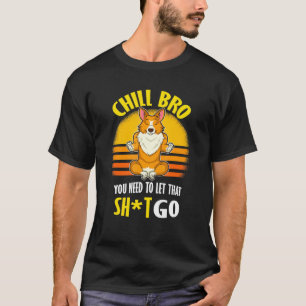 Camiseta Welsh Corgi Yoga Chill Bro