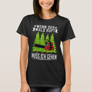 Camiseta Wenn Der Wald Ruft Muss Ich Gehen Waldarbeiter För