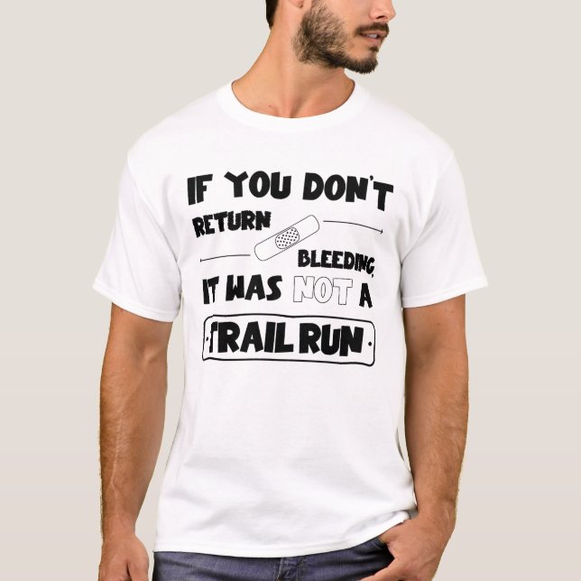 Camiseta Wenn du nicht blutend zurück kommst, Trail run (Frente)