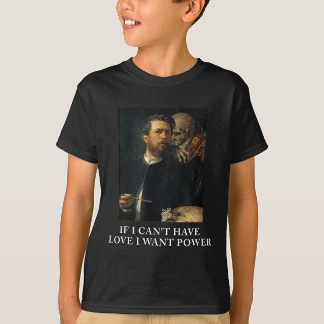 Camiseta Wenn Ich Keine Liebe Haben Kann, Will Ich Macht Mi (Frente)