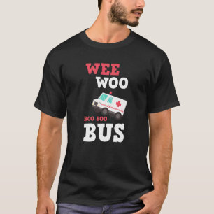 Camiseta Weo Woo Bus Ambulance Ems Emt Enfermeira paramédic