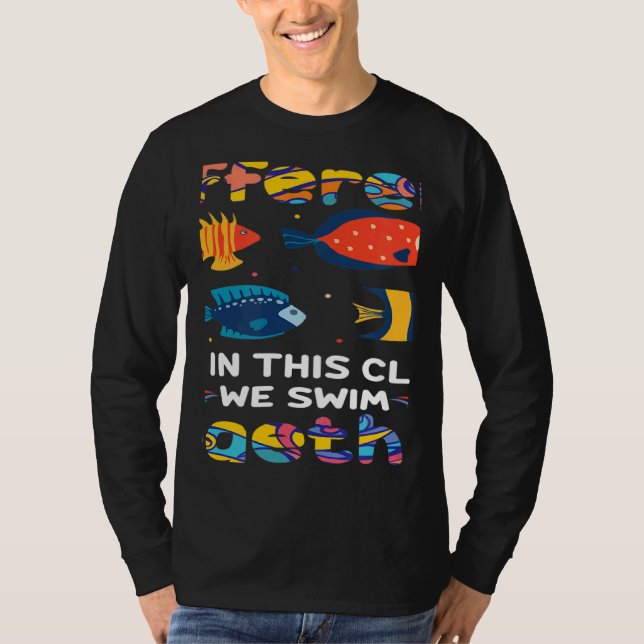 Camiseta We're All Different But In This Class We Swim Toge (Frente)
