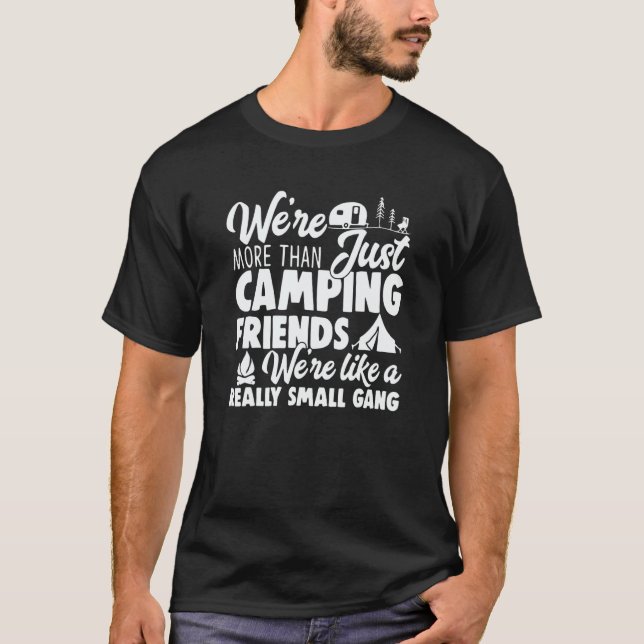 Camiseta We're More Than Just Camping Friends (Frente)