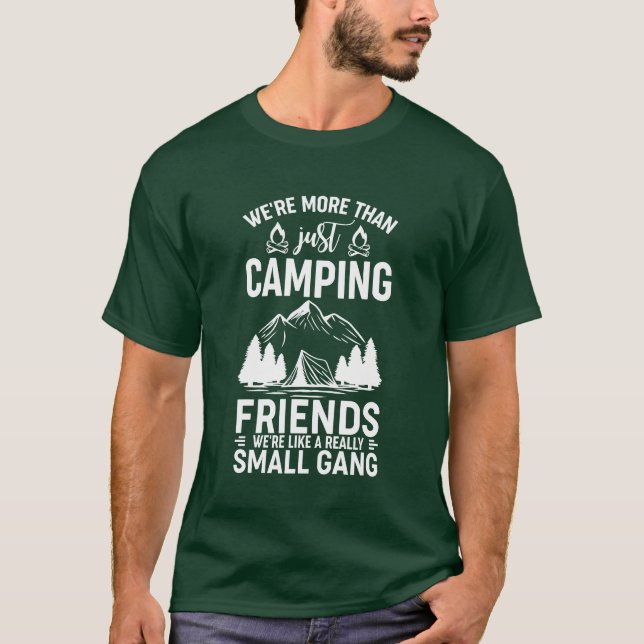 Camiseta Were Morehan Just Camping Friends Were Like A girl (Frente)