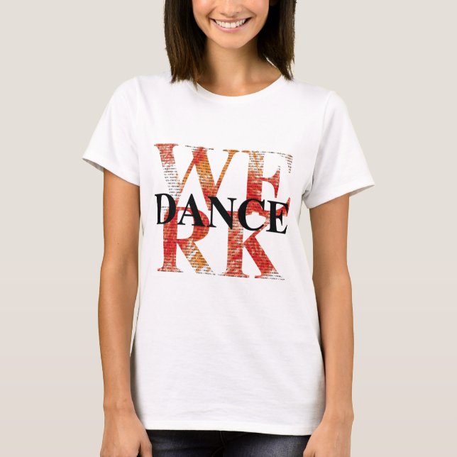 CAMISETA WERK DANCE (Frente)