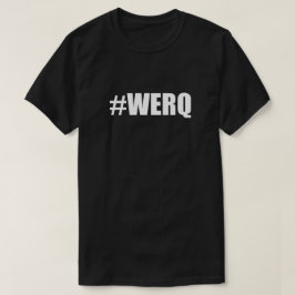 Camiseta #WERQ Hash Tag Werq Trabalha It Hashtag Diva Dança