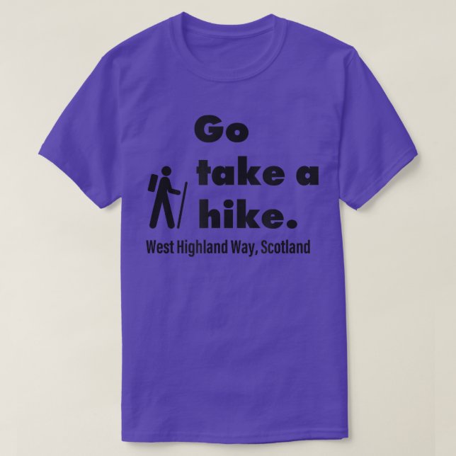 Camiseta West Highland Way Go Take A Hike  (Frente do Design)