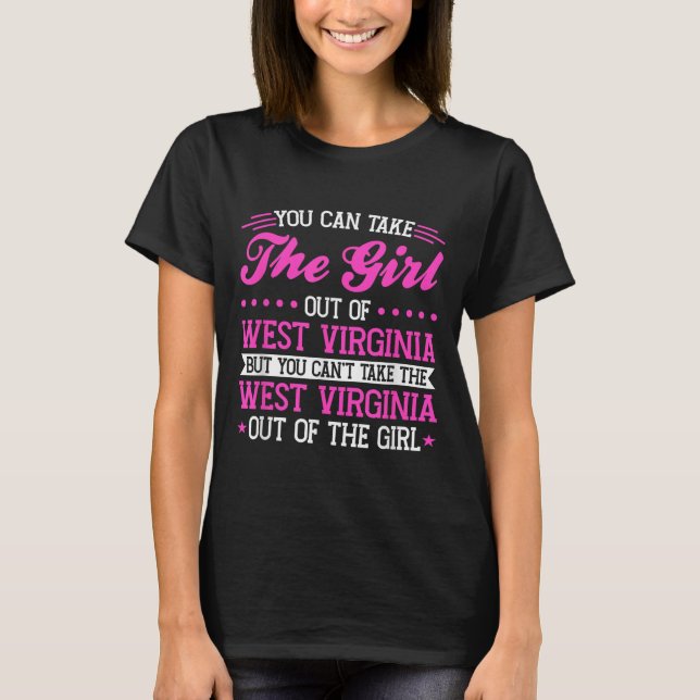 Camiseta West Virginia Girl Can't Take Out The West Virgini (Frente)