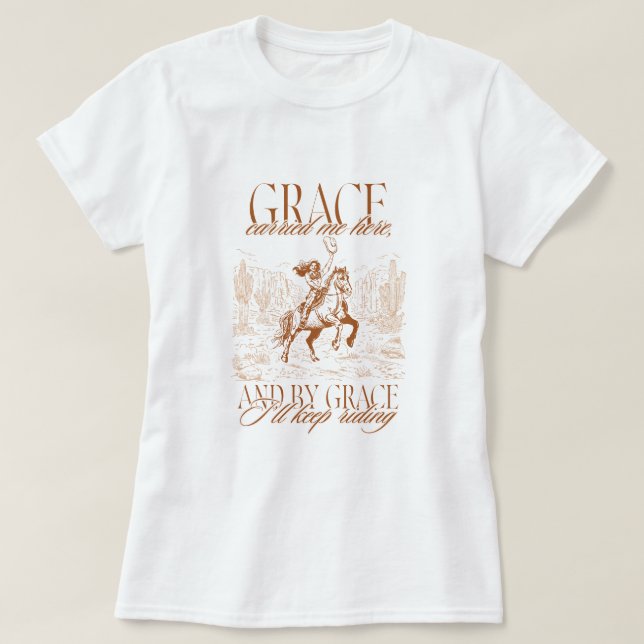 Camiseta Western Cowgirl Grace Carried Me Here (Frente do Design)