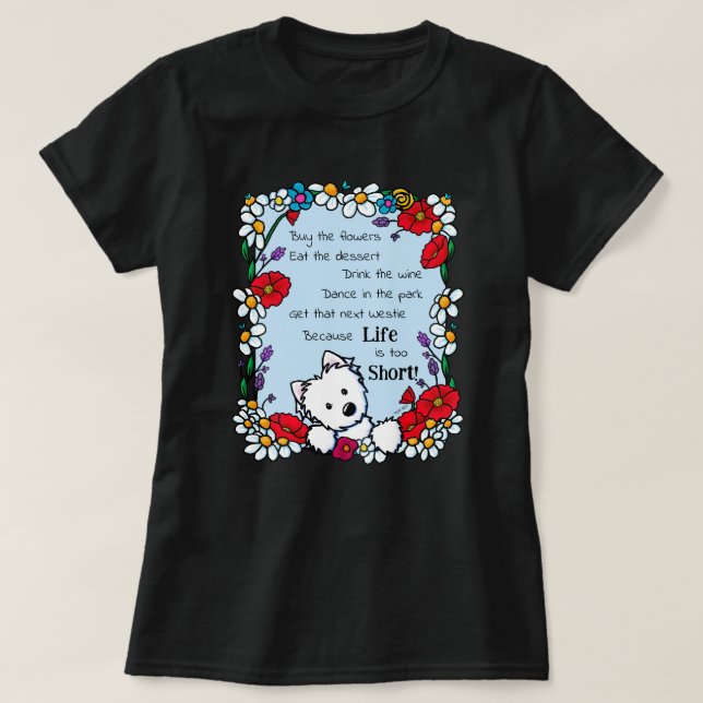 Camiseta Westie 'A Vida é Demais Curta' (Frente do Design)