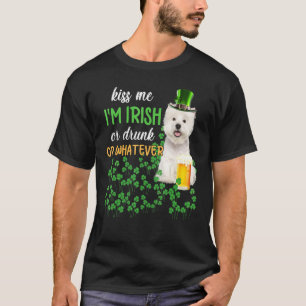Camiseta Westie Beije-me Sou Irlandês, Bebado ou qualquer c