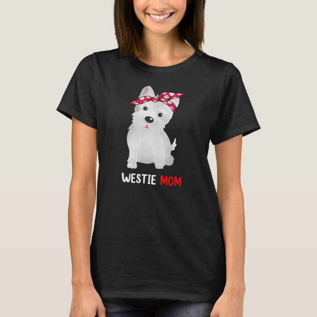Camiseta Westie Mom West Highland White Terrier Dog Lovers (Frente)