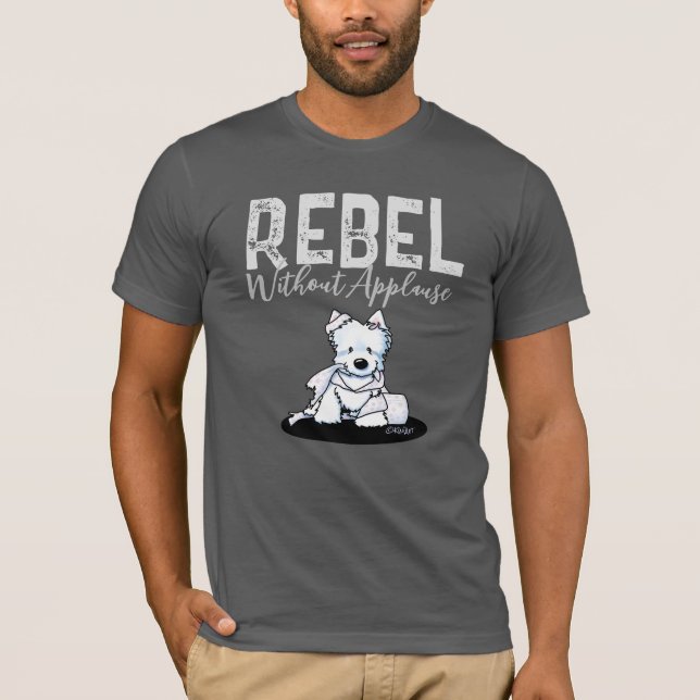 Camiseta Westie Rebel sem aplaudir T-Shirt (Frente)