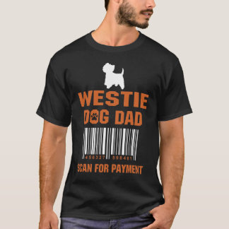 Camiseta Westin Dog Pai Scan for Payment Funny Gift