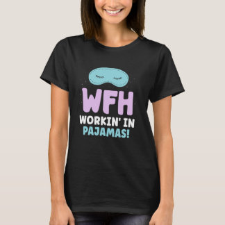 Camiseta Wfh Trabalhando em pijamas remotamente do trabalho
