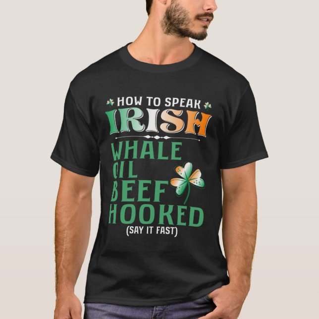 Camiseta Whale Oil Beef Hooked  How To Speak Irish St Paddy (Frente)