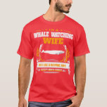 Camiseta Whale Watching Wife Christmas Gift or Birthday Pre<br><div class="desc">Whale Watching Wife Christmas Gift or Birthday Present .Check out our whale t shirt selection for the very best in unique or custom,  handmade pieces from our clothing shops.</div>