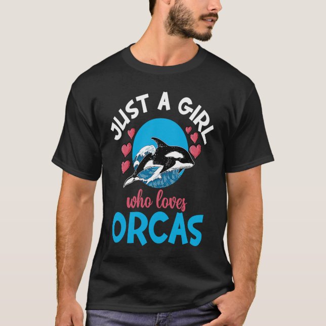 Camiseta Whales Just A Girl Who Loves Orcas Orca Ocean (Frente)