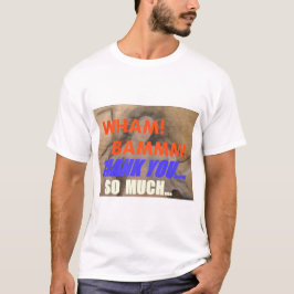 Camiseta Wham Bam Obrigado T-Shirt