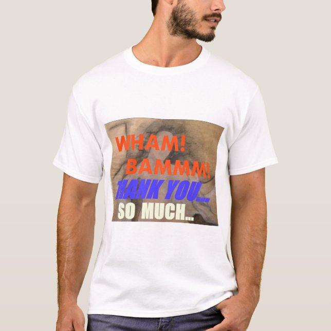 Camiseta Wham Bam Obrigado T-Shirt (Frente)