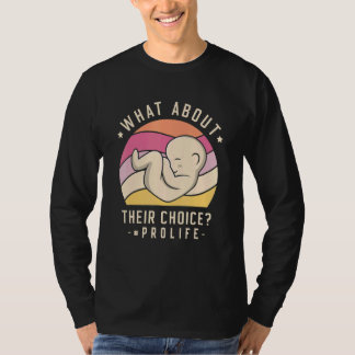 Camiseta What About Their Choice Pro Life Anti abortion