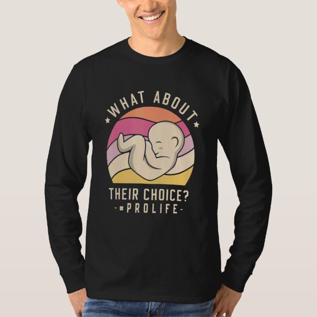 Camiseta What About Their Choice Pro Life Anti abortion (Frente)