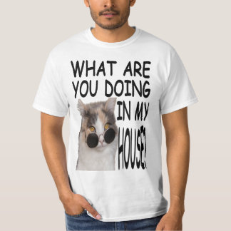 Camiseta What Are You Doing In My House Cat House