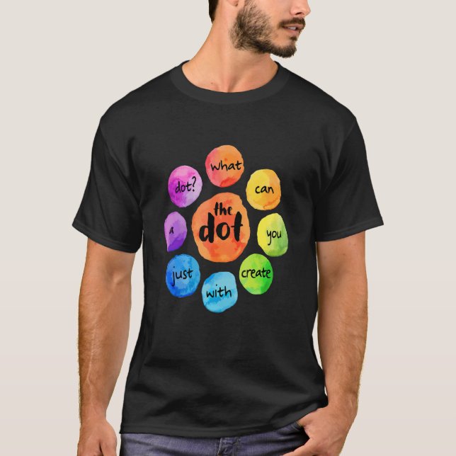 Camiseta What Can You Create The Dot International Dot Day  (Frente)