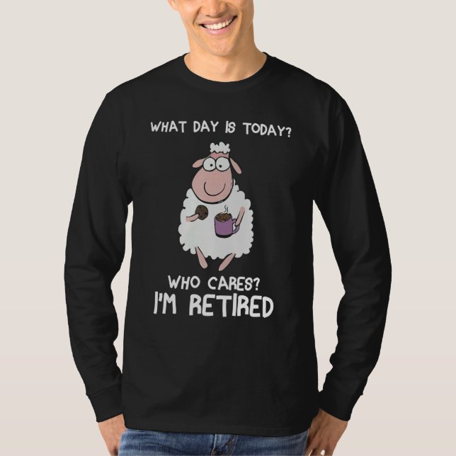 Camiseta What day is today who care i'm retired Sheep (Frente)