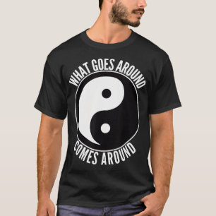 Camiseta What Goes Around Comes Around, Ying Yang 