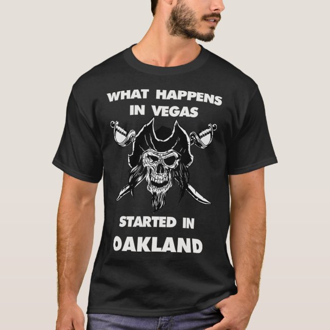 Camiseta What Happens In Vegas Started In Oakland  (Frente)
