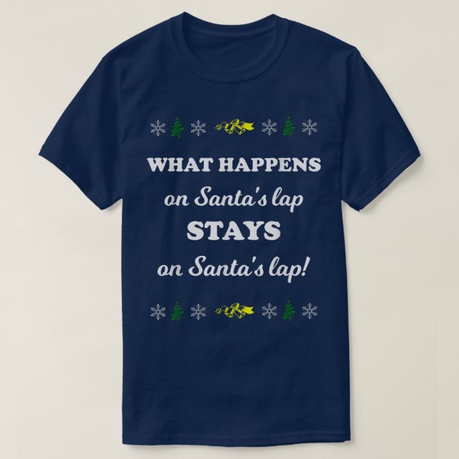 Camiseta What Happens On Santas Lap Stays On Santas Lap T  (Frente do Design)
