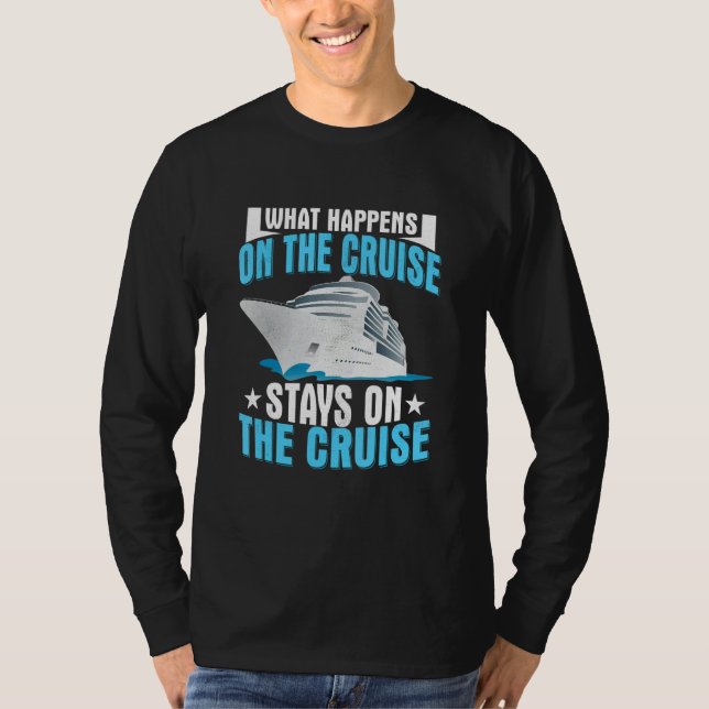 Camiseta What Happens On The Cruise Stays On The Cruise Shi (Frente)