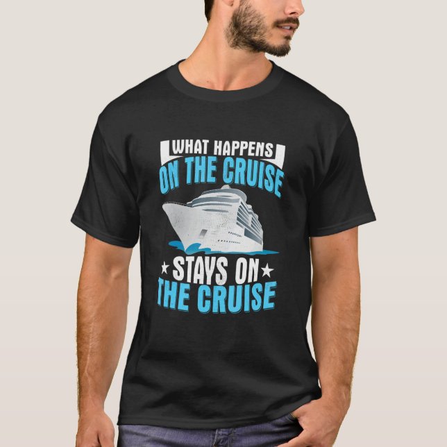 Camiseta What Happens On The Cruise Stays On The Cruise Shi (Frente)