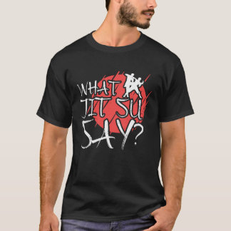 Camiseta What Jit Su Say Funny Jiu Jitsu 1
