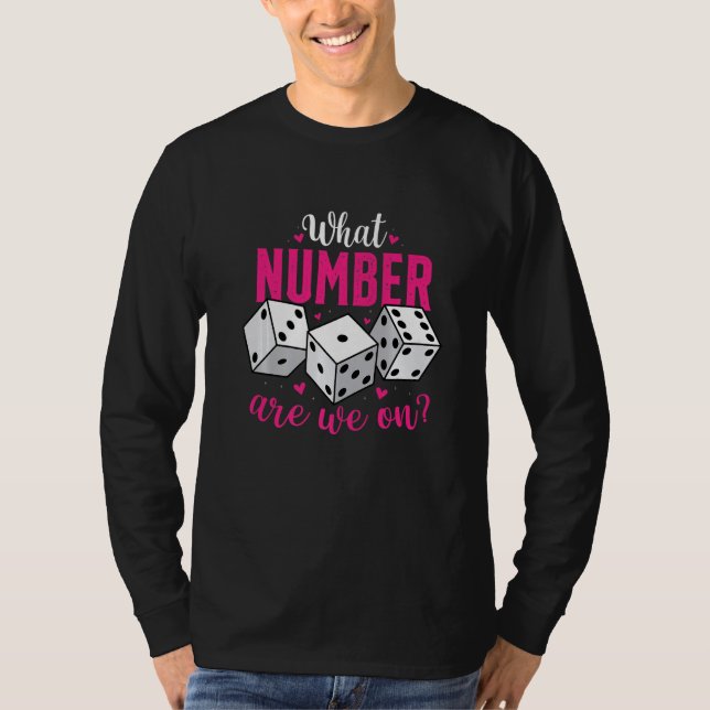 Camiseta What Number Are We On  Bunco Game Night Babe Dice  (Frente)