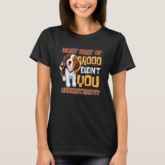Camiseta What Part Didn't You Understand   Beagle Dog   Pet (Frente)