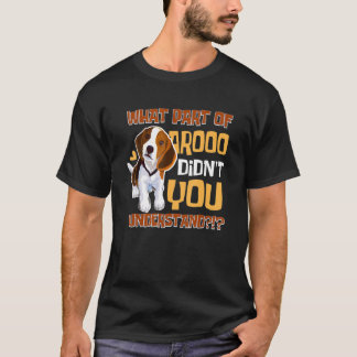 Camiseta What Part Didn't You Understand   Beagle Dog   Pet