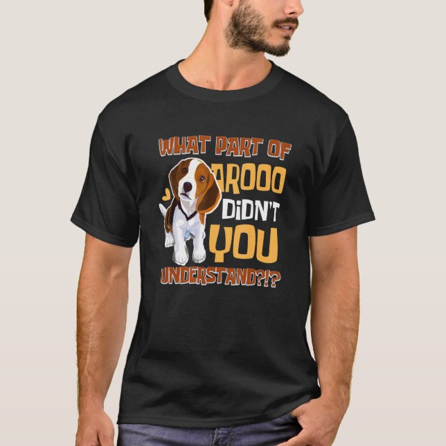 Camiseta What Part Didn't You Understand   Beagle Dog   Pet (Frente)