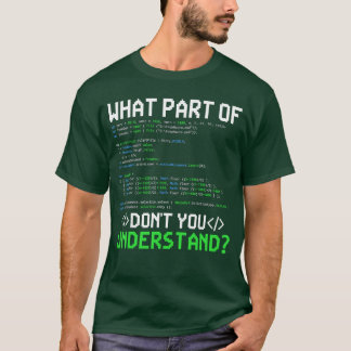 Camiseta What Part of Dont You Understand Computer Geeks Pr