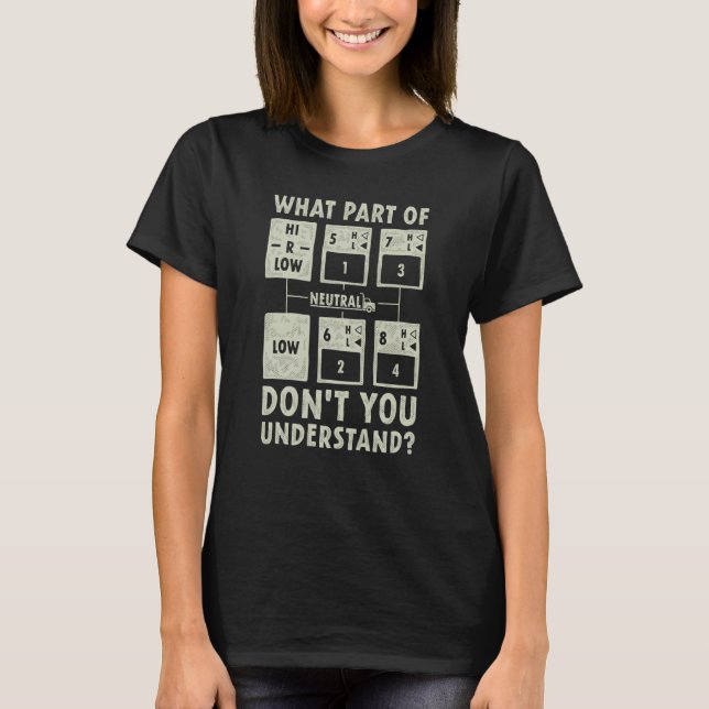 Camiseta What Part Of Truck Gear Don't You Understand Truck (Frente)