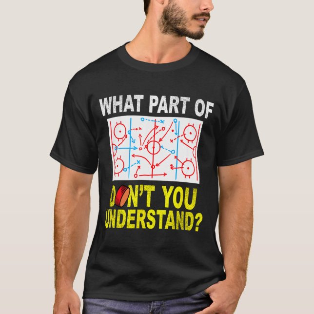 Camiseta What Part Of You Don't Understand_ Funny Ice Hocke (Frente)