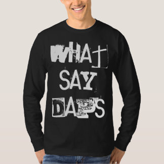 Camiseta "What say Daps" T-shirt DNF
