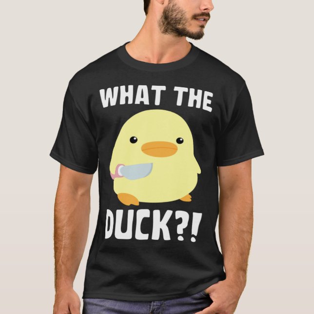 Camiseta What The Duck   Duck With Knife Meme (Frente)