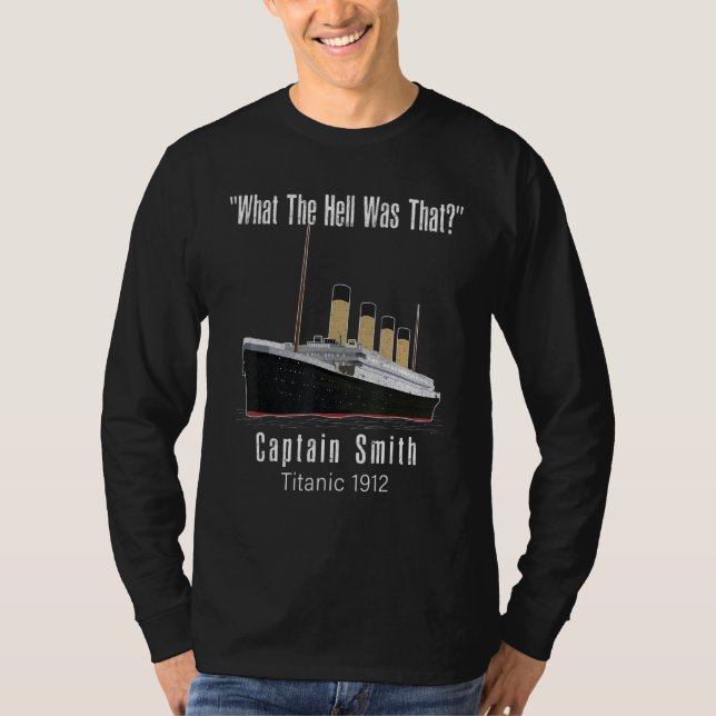 Camiseta what the hell was that titanic Captain Smith Titan (Frente)