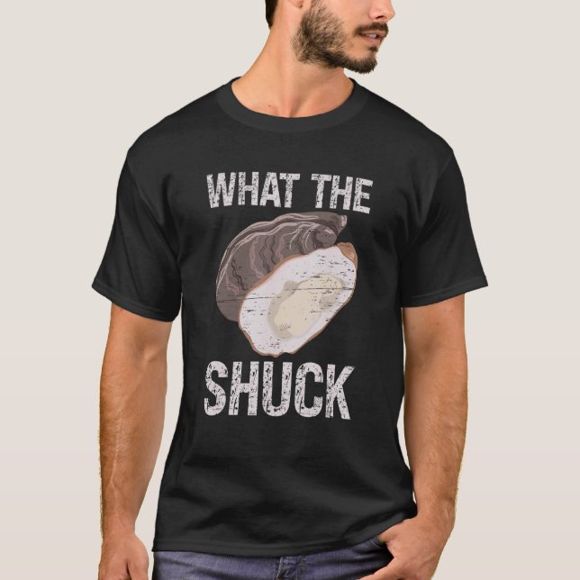 Camiseta What The Shuck Deep Ocean Shell Shuck Seafood (Frente)