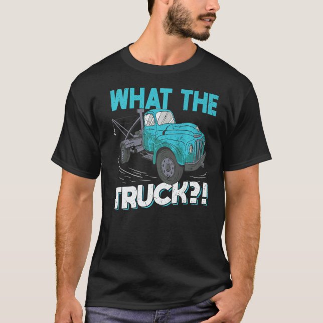 Camiseta What The Truck  Tow Trucker (Frente)