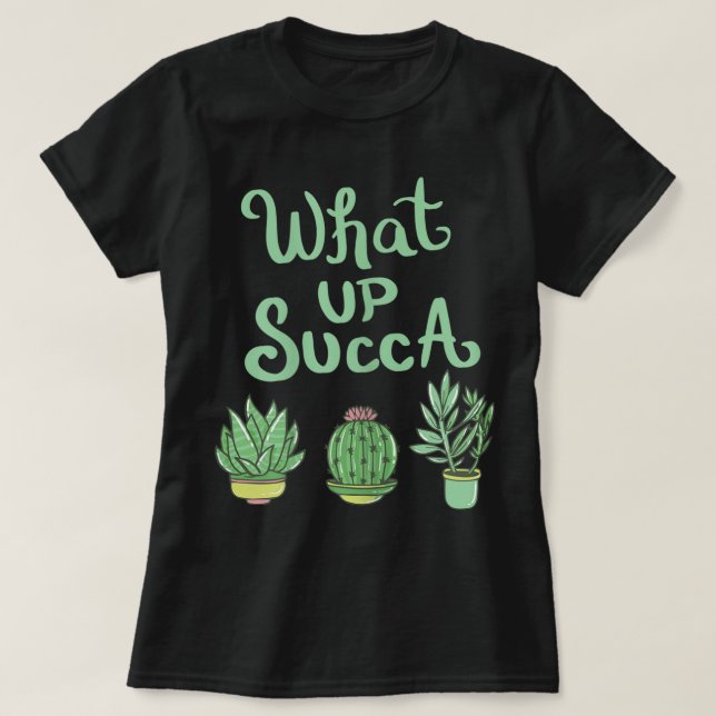 Camiseta What Up Succa Funny Plant Design (Frente do Design)